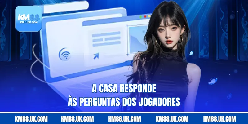 A casa responde às perguntas dos jogadores