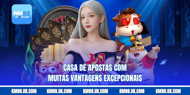 Casa de apostas com muitas vantagens excepcionais