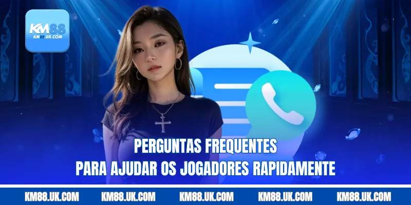 Perguntas frequentes para ajudar os jogadores rapidamente