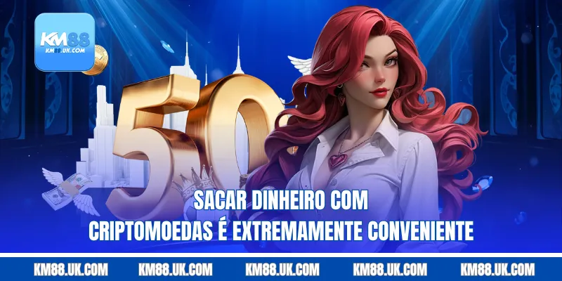 Sacar dinheiro com criptomoedas é extremamente conveniente